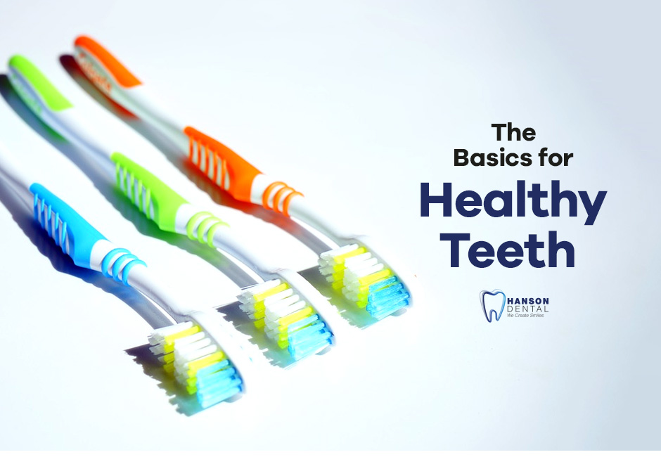 The Basics for Healthy Teeth