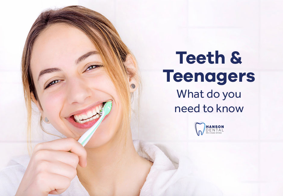 Teeth & Teenagers: What Do You Need to Know?